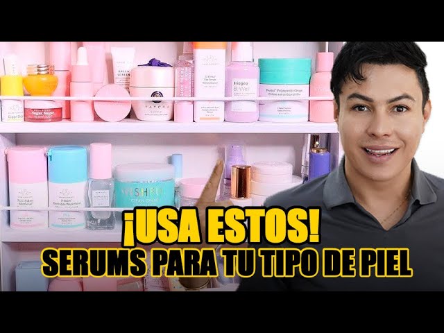 Los mejores serums para cada tipo de piel