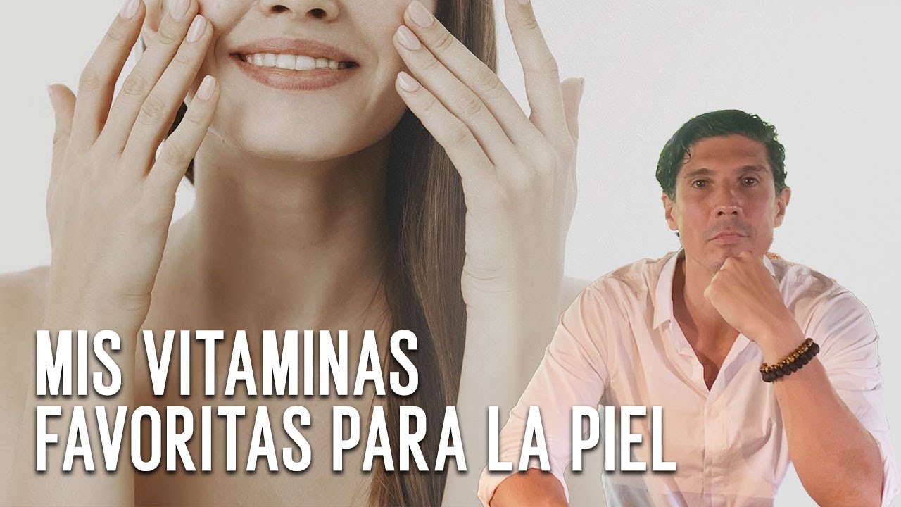 Beneficios de las vitaminas para la piel