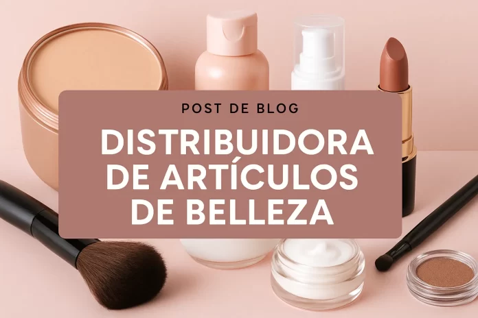 distribuidora de articulos de belleza