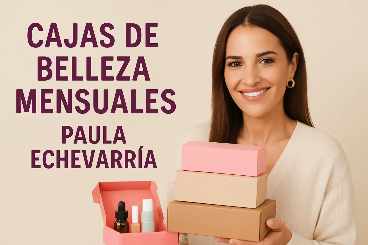 cajas de belleza mensuales paula echevarria