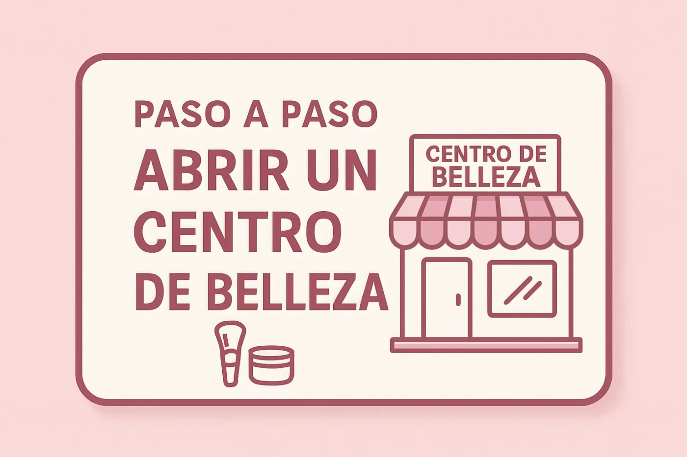 paso a paso abrir un centro de belleza