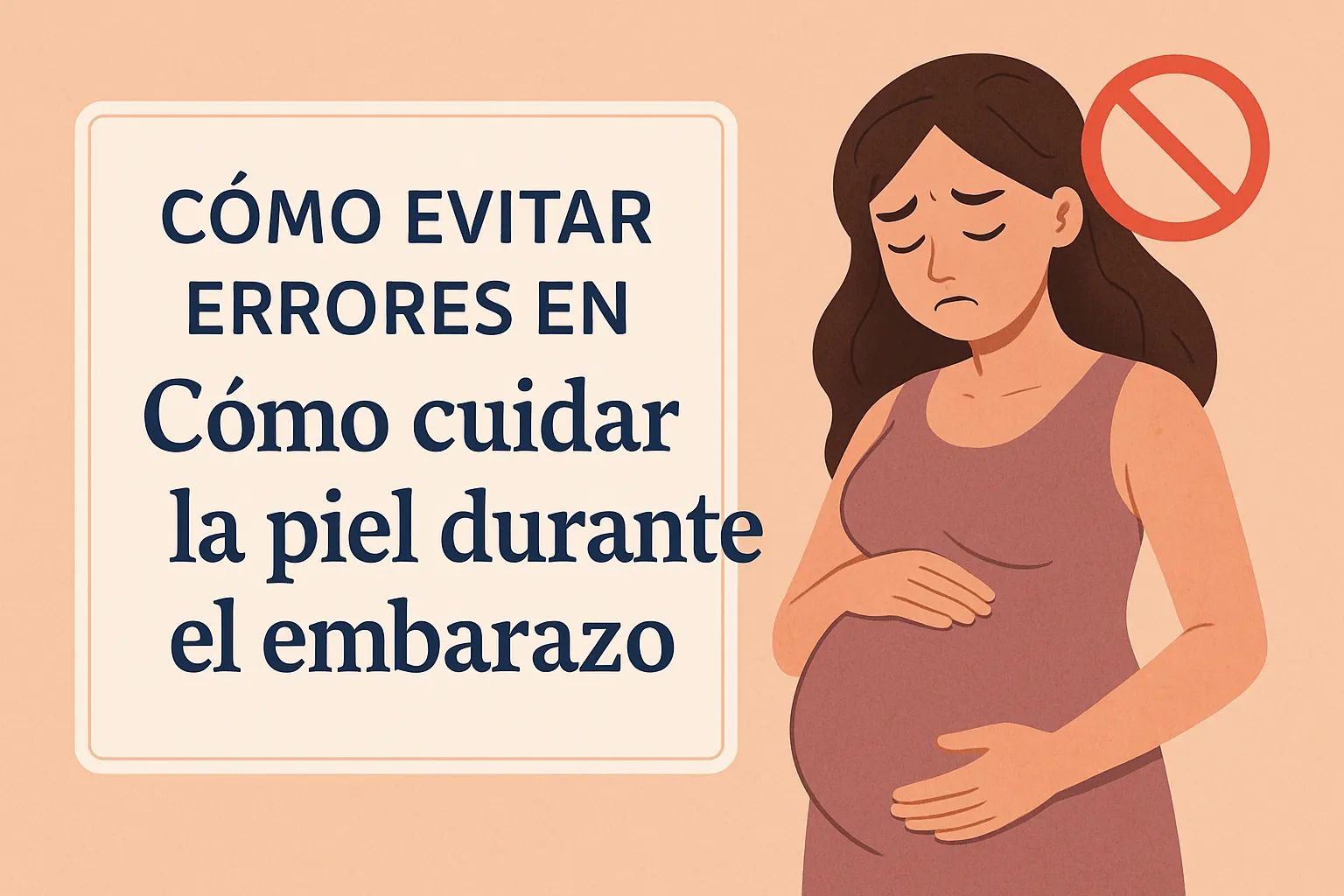 cómo evitar errores en Cómo cuidar la piel durante el embarazo