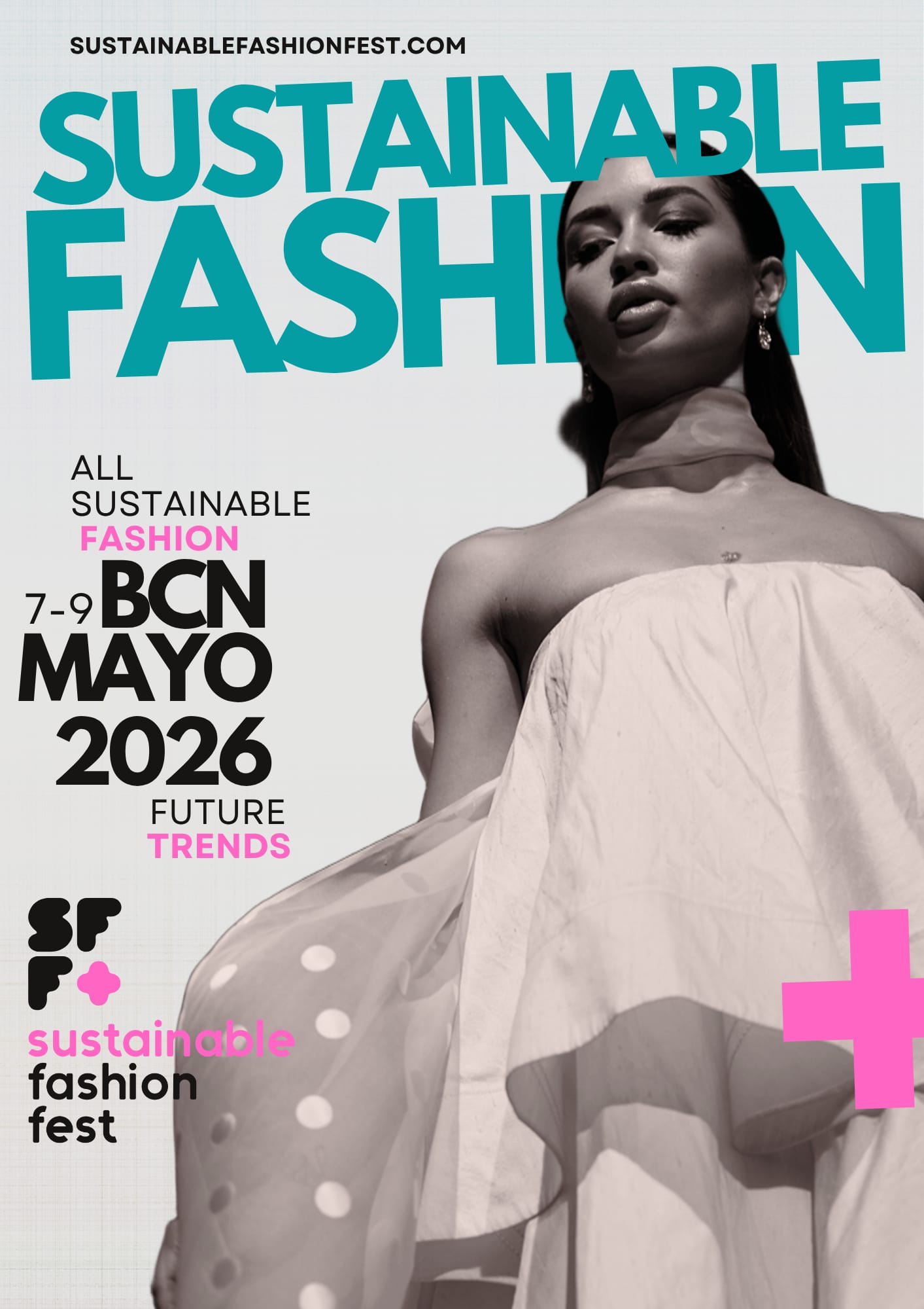 Poster promoting Sustainable Fashion Fest with a bold teal typography backdrop and a black-and-white model in a draped outfit.