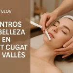 centros de belleza en sant cugat del valles