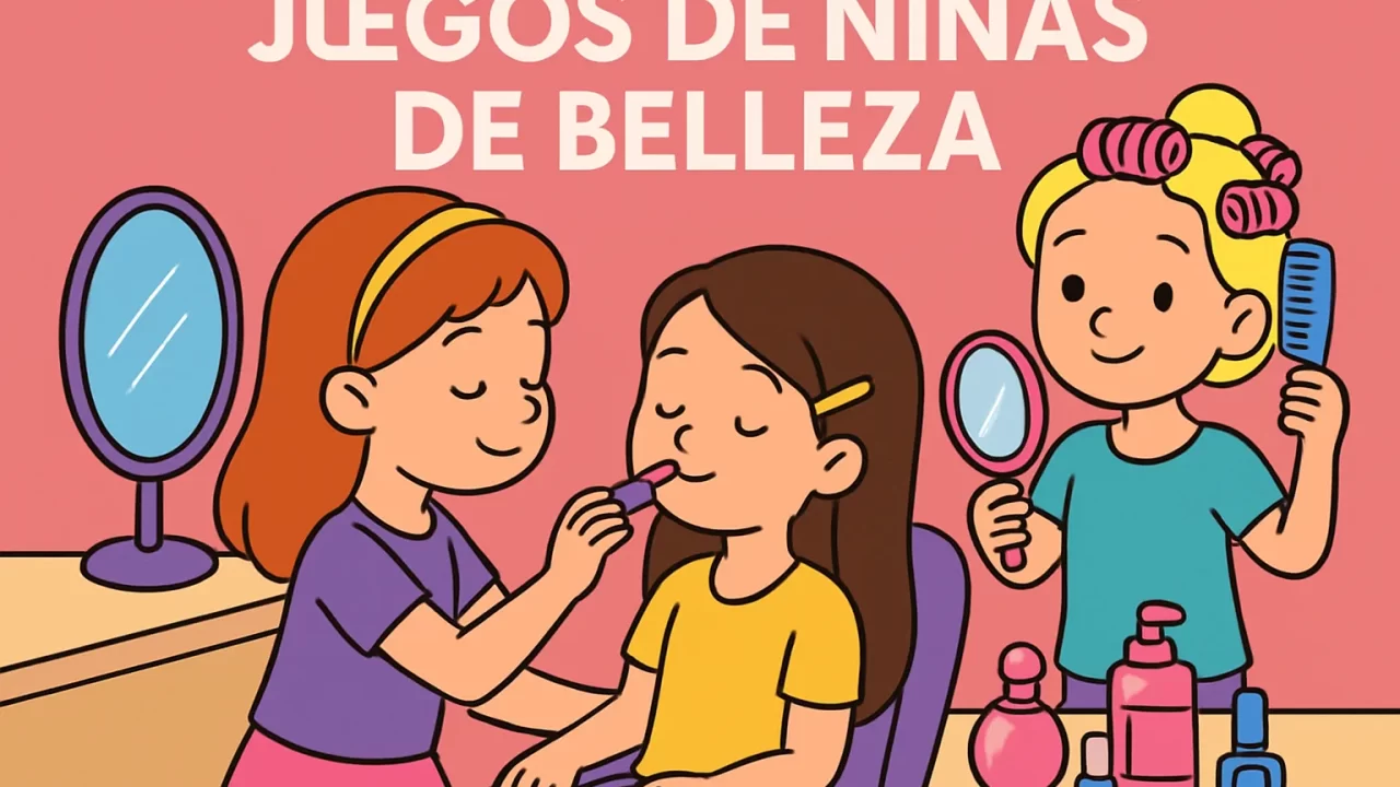 Juegos de niñas de belleza: ideas divertidas para vestir y maquillar