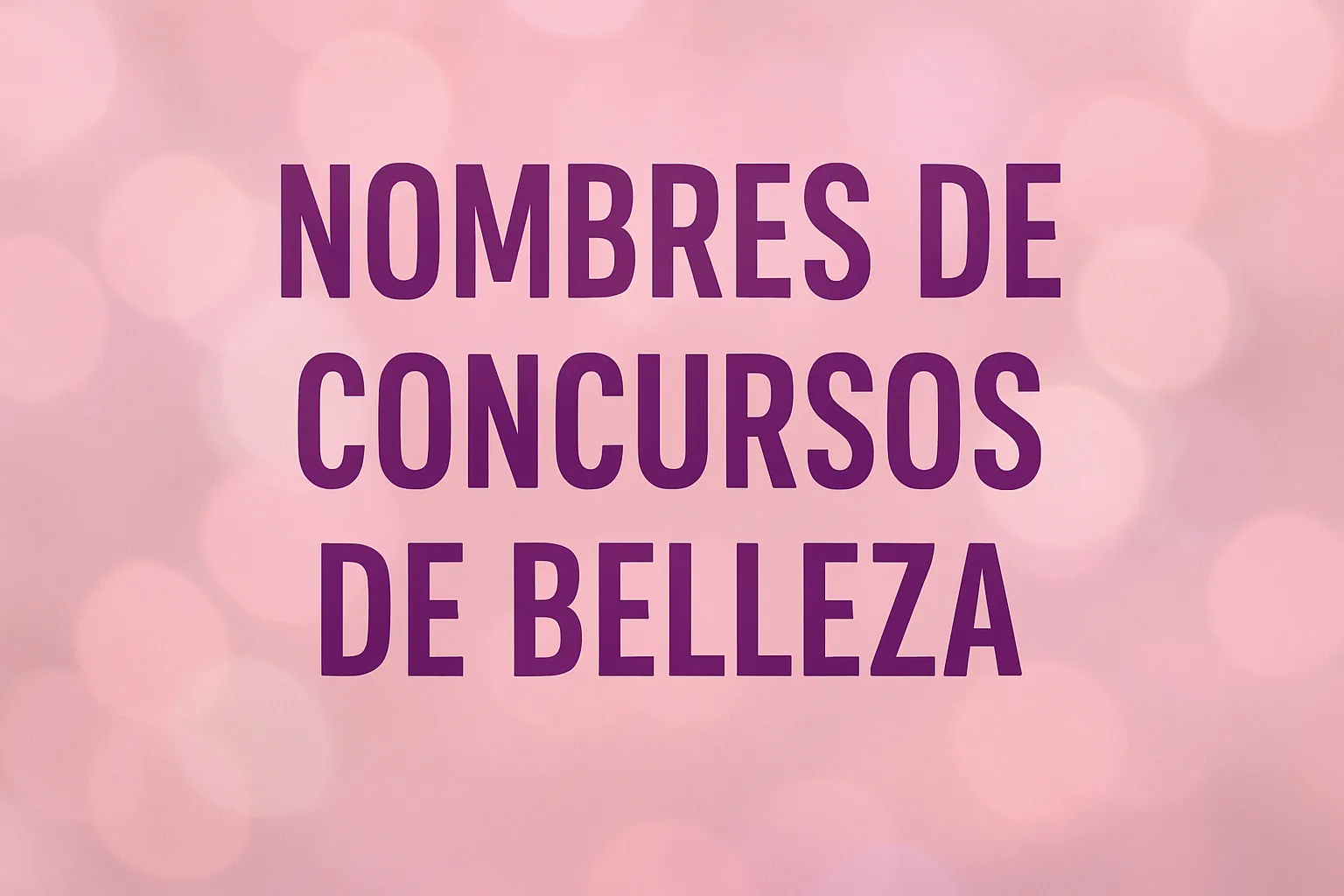 nombres de concursos de belleza