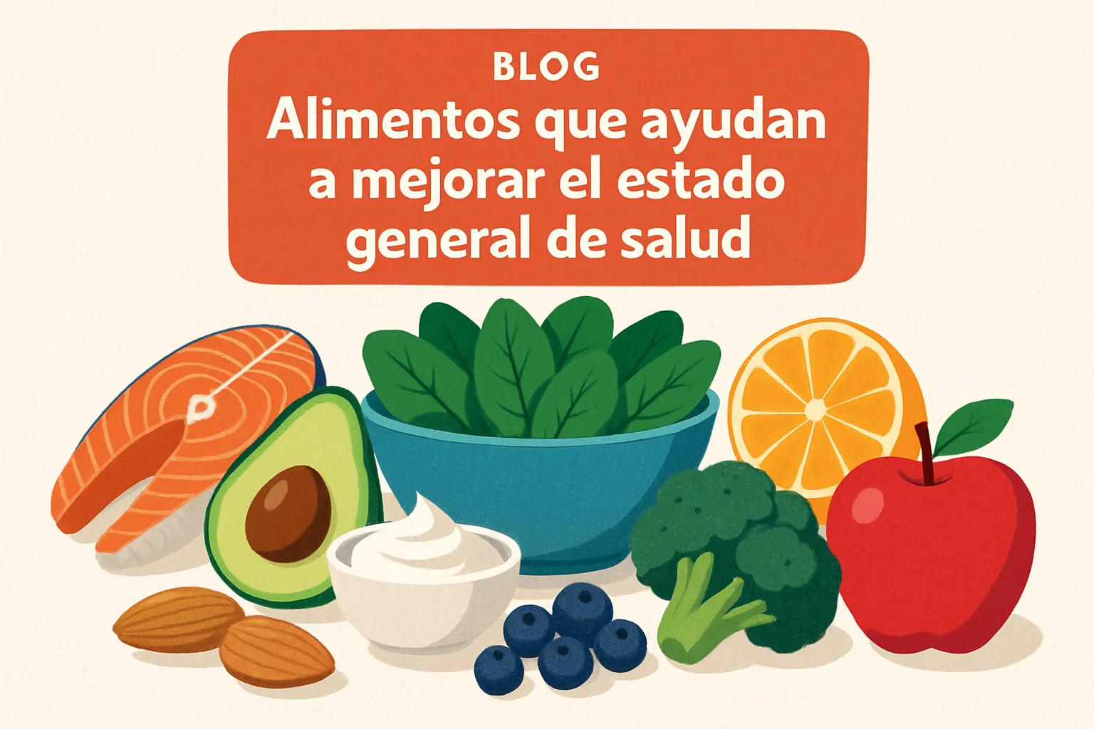 Alimentos que ayudan a mejorar el estado general de salud
