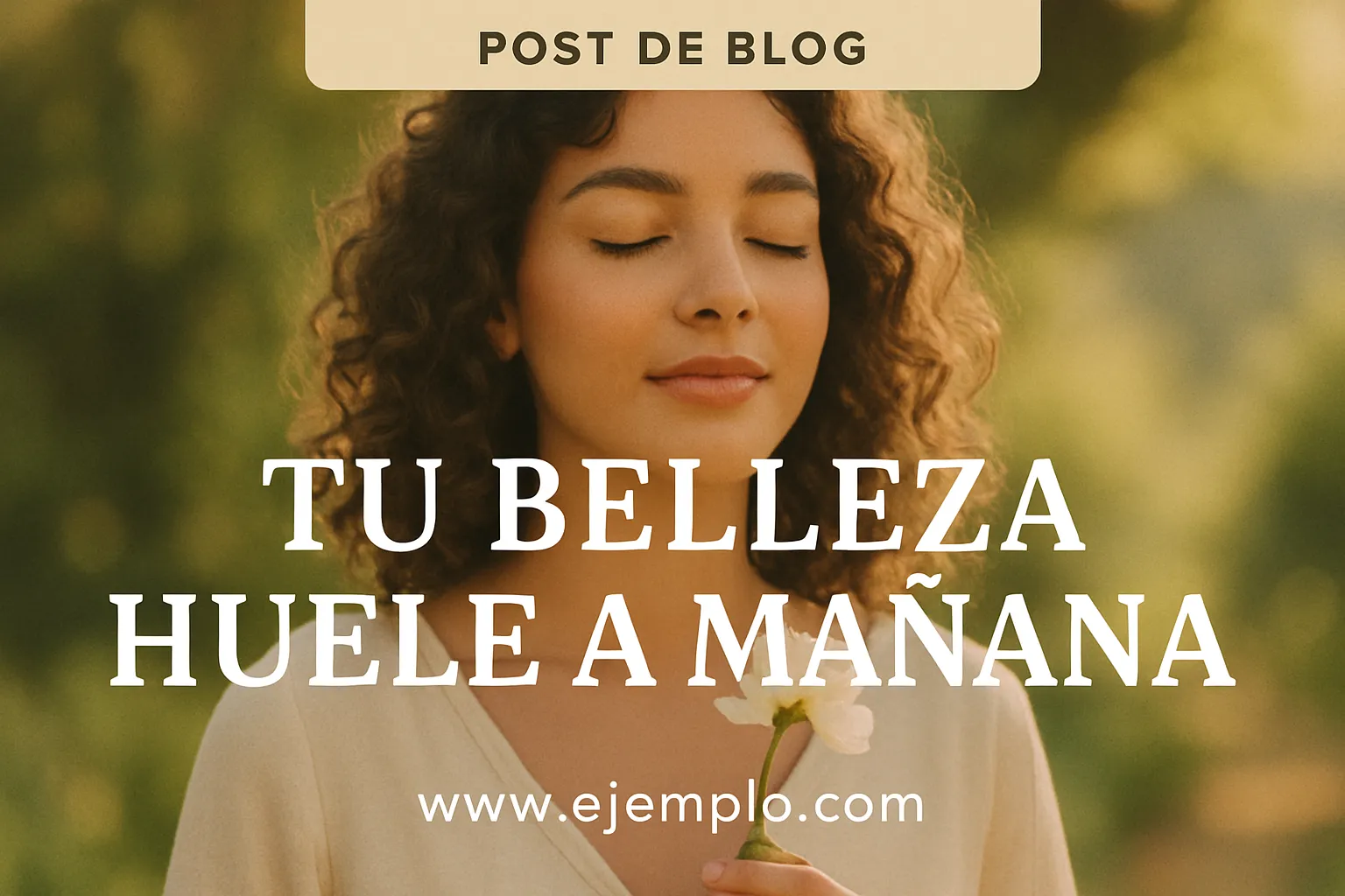 tu belleza huele a mañana