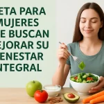 Dieta para mujeres que buscan mejorar su bienestar integral