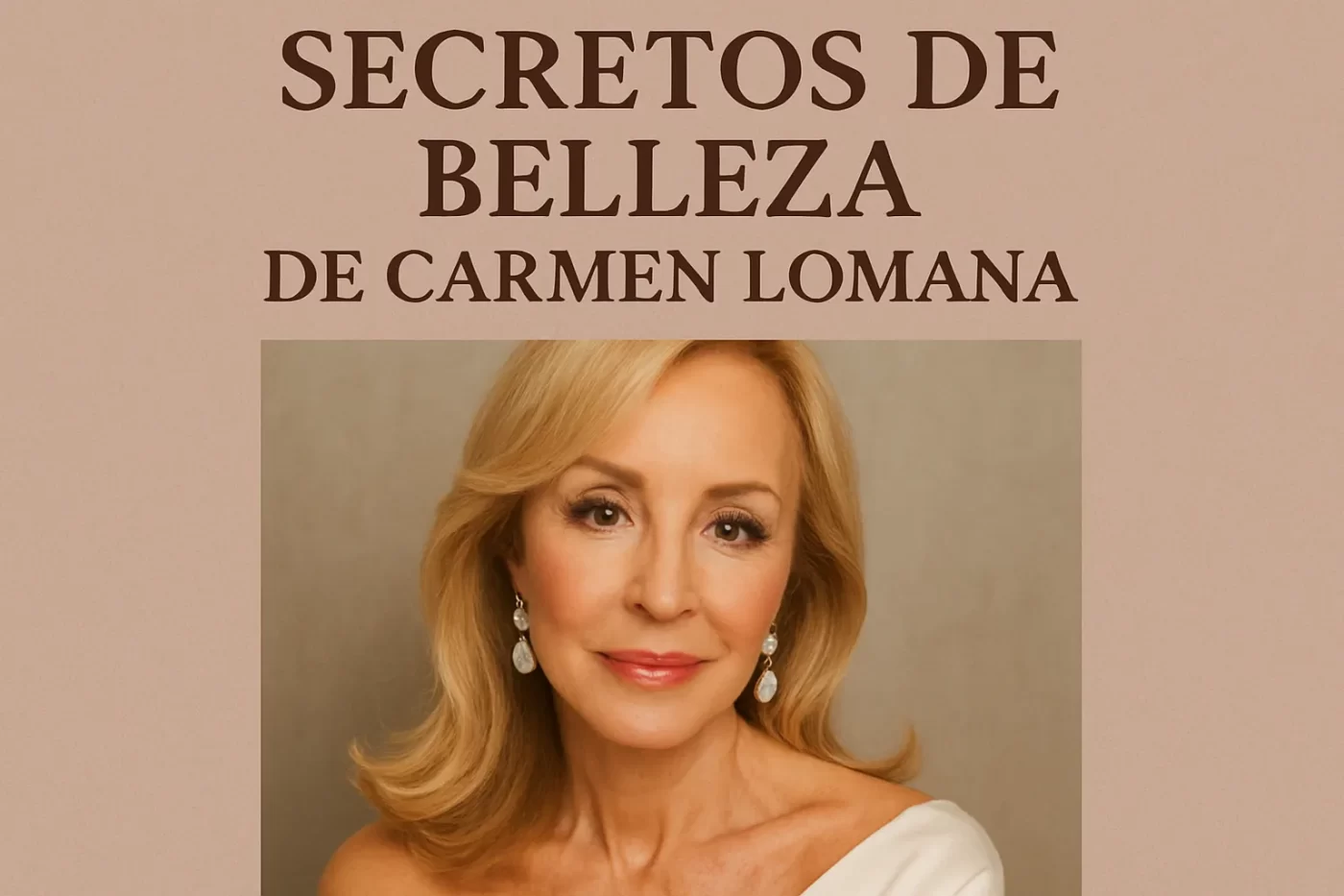 secretos de belleza de carmen lomana