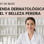 tienda dermatológica piel y belleza pereira