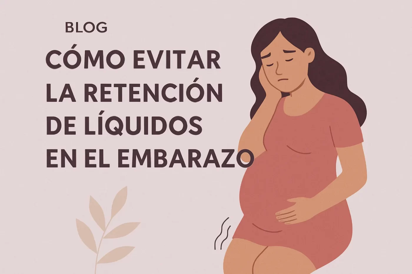 cómo encontrar oportunidades en Cómo evitar la retención de líquidos en el embarazo