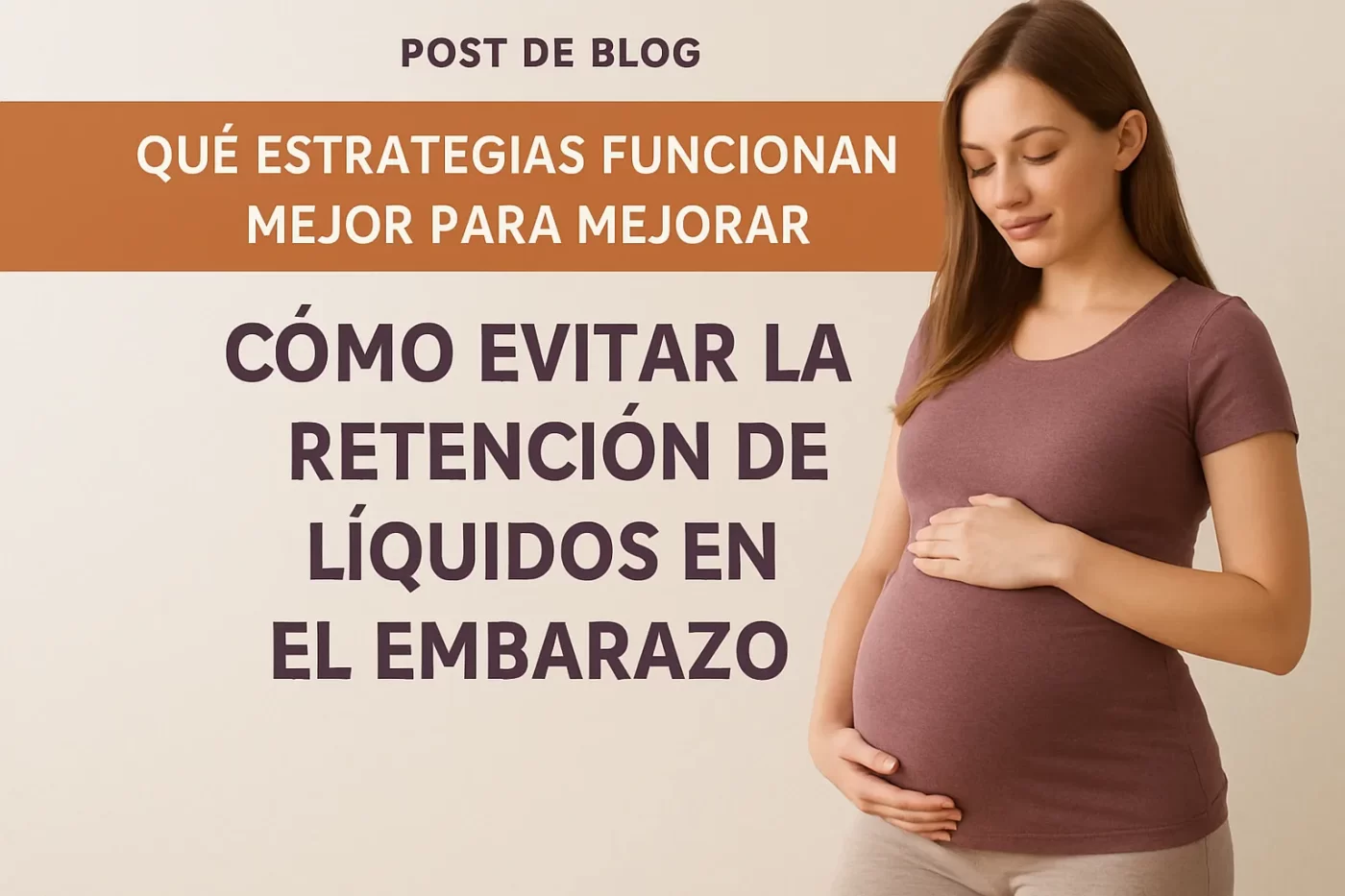 que-estrategias-funcionan-mejor-para-mejorar-Como-evitar-la-retencion-de-liquidos-en-el-embarazo - Revista DeBelleza.Es qué estrategias funcionan mejor para mejorar Cómo evitar la retención de líquidos en el embarazo