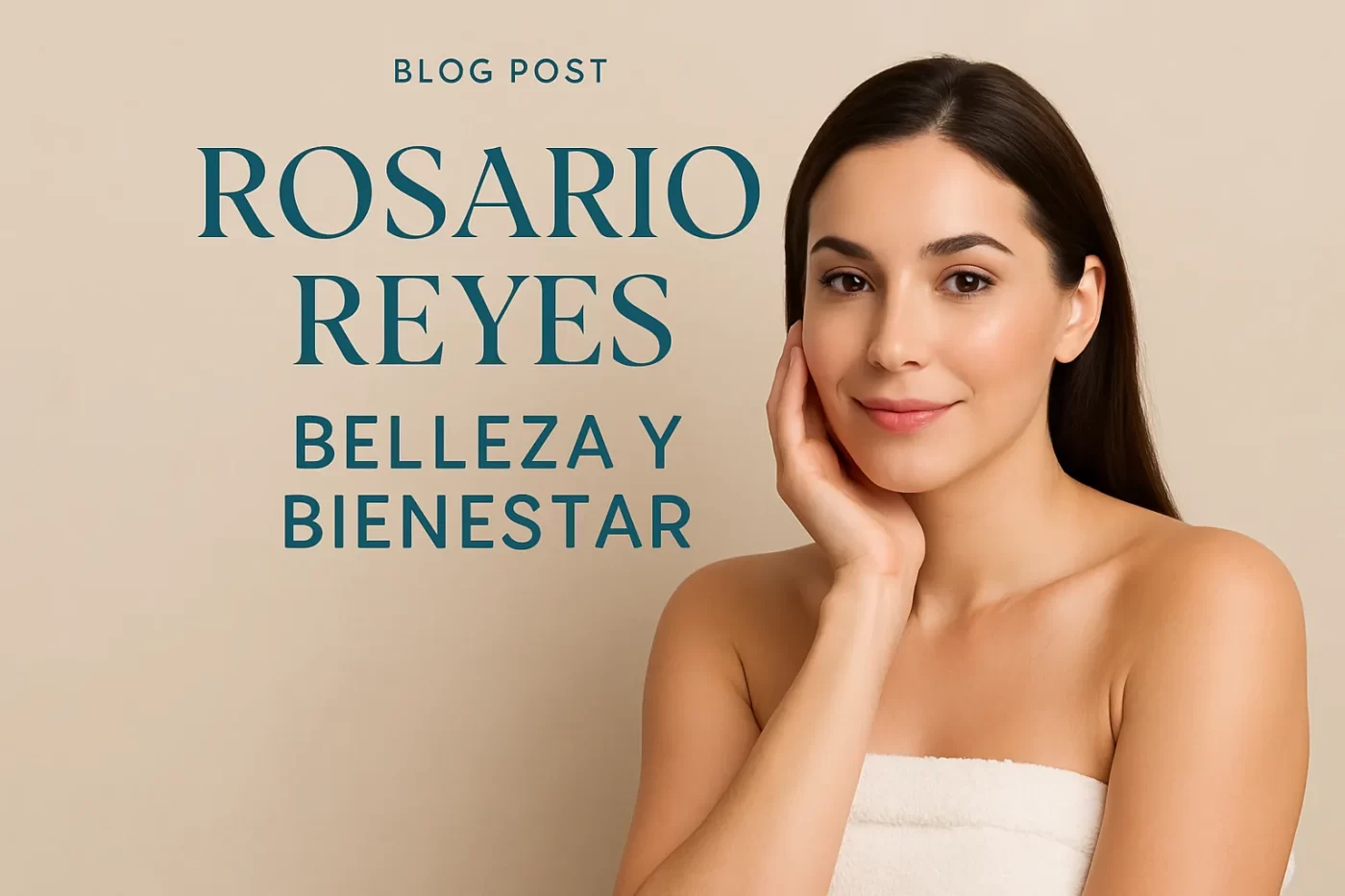 rosario-reyes-belleza-y-bienestar - Revista DeBelleza.Es rosario reyes belleza y bienestar