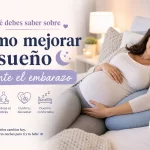 qué debes saber sobre Cómo mejorar el sueño durante el embarazo