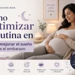 cómo optimizar la rutina en Cómo mejorar el sueño durante el embarazo