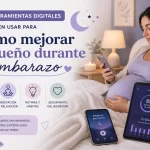 qué herramientas digitales se pueden usar para Cómo mejorar el sueño durante el embarazo