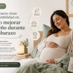 qué impacto tiene la sostenibilidad en Cómo mejorar el sueño durante el embarazo