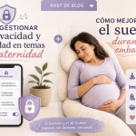 cómo gestionar la privacidad y seguridad en temas de maternidad Cómo mejorar el sueño durante el embarazo