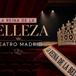 la reina de la belleza teatro madrid